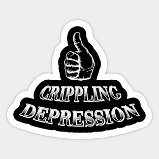 Crippling Depression Sticker